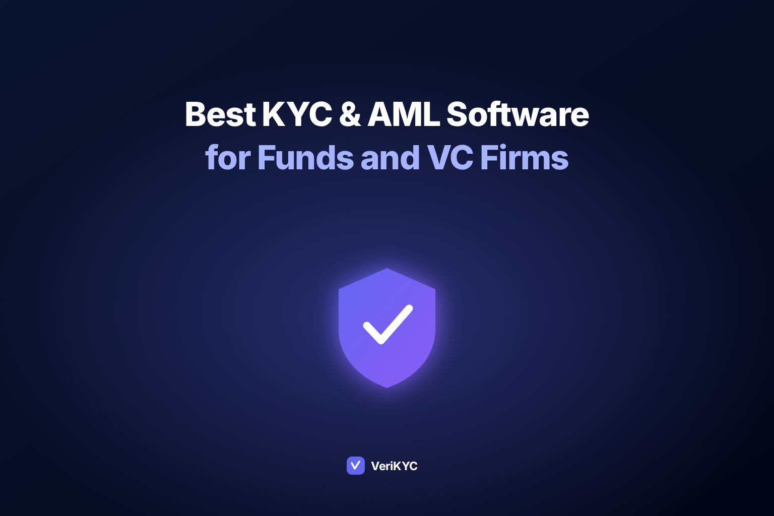 O Melhor Software de KYC e AML para Fundos de Investimento e Capital de Risco em 2026